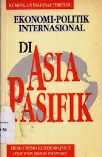 Image of Ekonomi Politik Internasional di Asia Pasifik