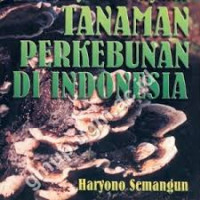 Penyakit - penyakit Tanaman Perkebunan di Indonesia