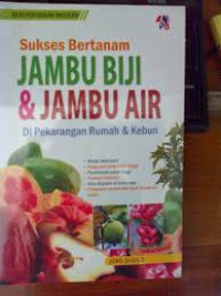 Sukses bertanam Jambu biji & jambu air