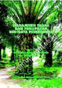 Manajemen Tanah dan Pemupukan budidaya perkebunan