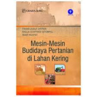 Mesin - mesin Budidaya Pertanian di Lahan Kering