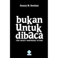 Bukan Untuk Dibaca,the most inspiring story 1