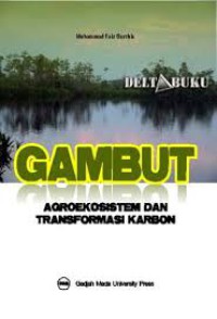 Gambut,agroekosistem dan transformasi karbon