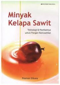 MINYAK KELAPA SAWIT,Teknologi & Manfaatnya untuk Pangan Nutrasetikal