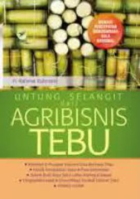 UNTUNG SELANGIT DARI AGRIBISNIS TEBU