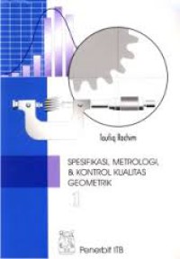 SPESIFIKASI, METROLOGI, & KONTROL KUALITAS GEOMETRIK