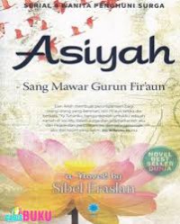 Asiyah, Sang Mawar Gurun Fir'aun