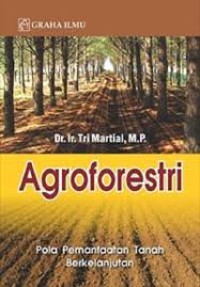 Agroforestri, pola pemanfaatan tanah berkelanjutan