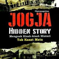 JOGJA HIDEN STORY, Menguak kisah - kisah Misteri Tak Kasat Mata
