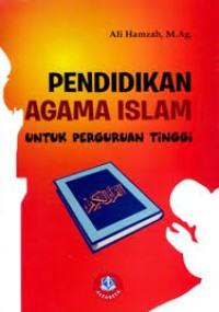 Pendidikan Agama Islam UNTUK PERGURUAN TINGGI