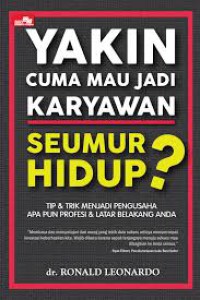 YAKIN CUMA MAU JADI KARYAWAN SEUMUR HIDUP?