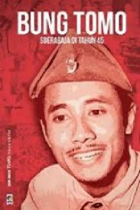 BUNG TOMO SOERABAJA DI TAHUN 45