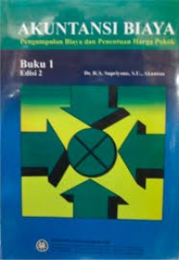 AKUNTANSI BIAYA Pengumpulan Biaya dan Penentuan Harga Pokok Buku 1