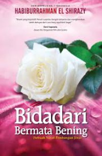 Bidadari Bermata Bening ( Sebuah Novel Pembangun Jiwa )