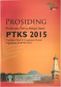 PROSIDING, Pertemuan Teknis Kelapa Sawit PTKS 2015