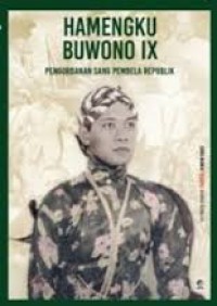 HAMENGKU BUWONO IX, PENGORBANAN SANG PEMBELA REPUBLIK