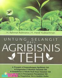 UNTUNG SELANGIT dari AGRIBISNIS TEH