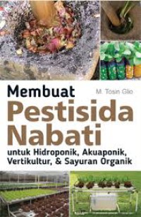 Membuat Pestisida Nabati untuk Hidroponik,Akuaponik,Vertikultur & Sayuran Organik