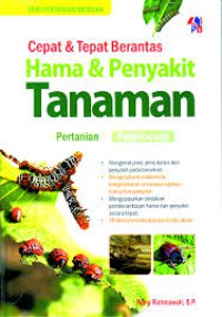 Cepat dan Tepat Berantas Hama dan Penyakit Tanaman