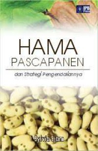 HAMA PASCAPANEN, dan Strategi Pengendaliannya