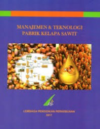 MANAJEMEN & TEKNOLOGI PABRIK KELAPA SAWIT