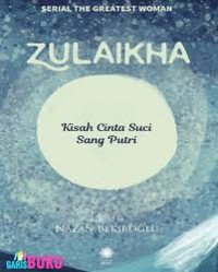 ZULAIKHA Kisah Cinta Suci Sang Putri