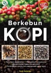 Berkebun KOPI, memproduksi KOPI LUWAK