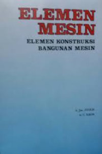 ELEMEN MESIN, Elemen Konstruksi Bangunan Mesin