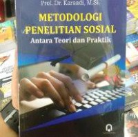 METODOLOGI PENELITIAN SOSIAL Antara Teori dan Praktik