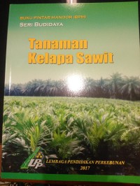 Buku Pintar Mandor (BPM) Tanaman Kelapa Sawit