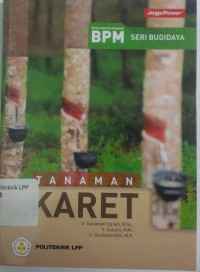 Buku Pintar Mandor (BPM) Seri Budidaya Tanaman Karet