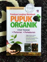 Panduan Lengkap Membuat PUPUK ORGANIK