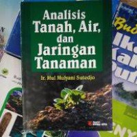 Analisis Tanah, Air, dan Jaringan Tanaman