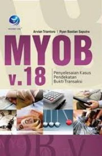 MYOB v.18 penyelesaian kasus pendekatan bukti transaksi