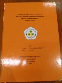 Laporan PKL III ( Teknik Kimia ) Pengawasan proses produksi Industri hilir gula PT. Lombok Gandaria Karanganyar