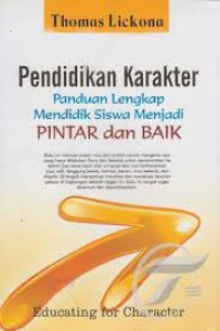 Pendidikan Karakter Panduan lengkap mendidik siswa menjadi pintar dan baik, Educating for Character