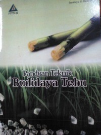 Panduan Teknik Budidaya Tebu