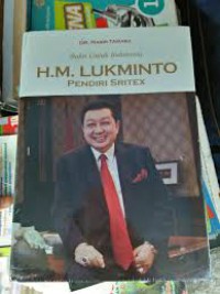 Bakti Untuk Indonesia H.M.LUKMINTO Pendiri kelompok usaha Sritex