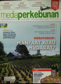 MEDIA PERKEBUNAN, Moratorium : Manfaat atau Mudarat?