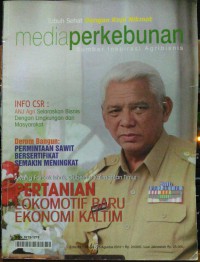 MEDIA PERKEBUNAN, Awang Faroek Ishak, Gubernur Kalimantan Timur : PERTANIAN LOKOMOTIF BARU EKONOMI KALTIM