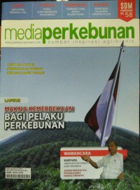 MEDIA PERKEBUNAN, Lapsus Makna Kemerdekaan Bagi Pelaku Perkebunan