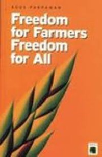 Freedom for Farmers Freedom for all