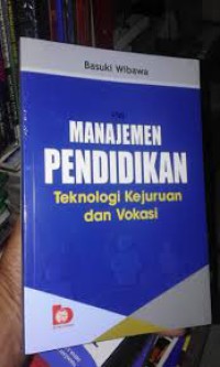 MANAJEMEN PENDIDIKAN Teknologi Kejuruan dan Vokasi