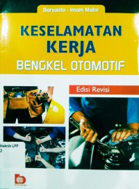 KESELAMATAN KERJA BENGKEL OTOMOTIF Edisi Revisi