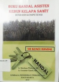 BUKU HANDAL ASISTEN KEBUN KELAPA SAWIT BERBASIS KOMPETENSI