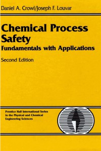 Chemical Process Safety Fundamentals with Applications