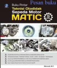 Buku Pintar Teknisi Otodidak Sepeda Motor MATIC - 100% Teori & Praktek