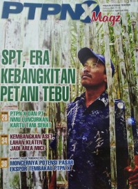 PTPN Magz Volume 032/Th VII, SPT ERA KEBANGKITAN PETANI TEBU