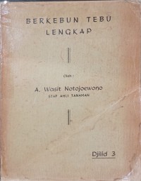 BERKEBUN TEBU LENGKAP Djilid 1 & 2