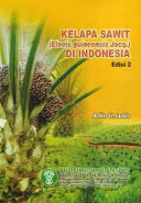 Kelapa Sawit ( Elaeis guineensis Jacq. ) di Indonesia edisi 2